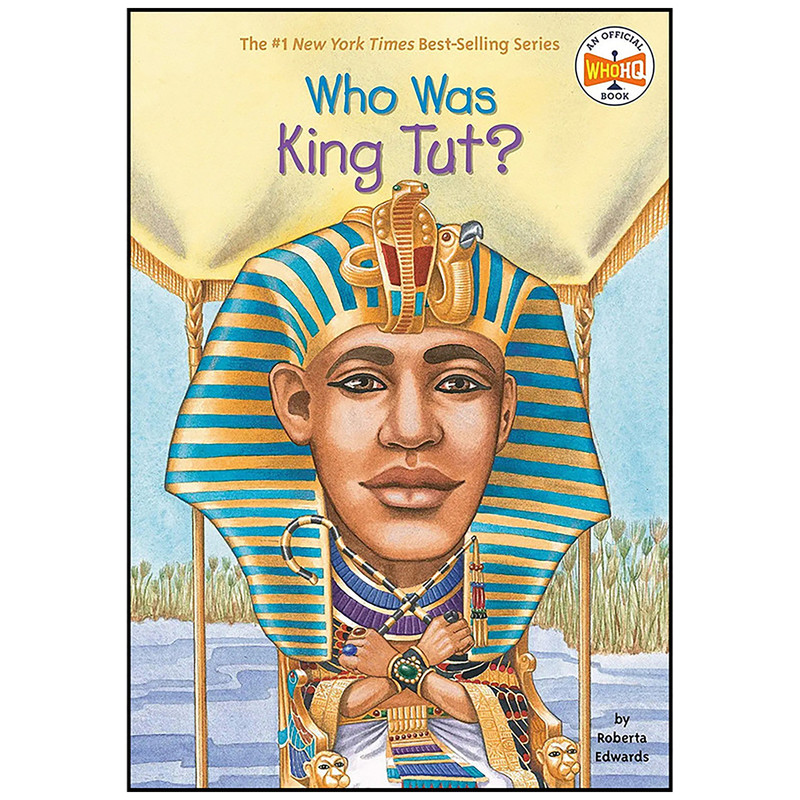 کتاب Who Was King Tut اثر Roberta Edwards and Who HQ and True Kelley انتشارات Penguin Workshop