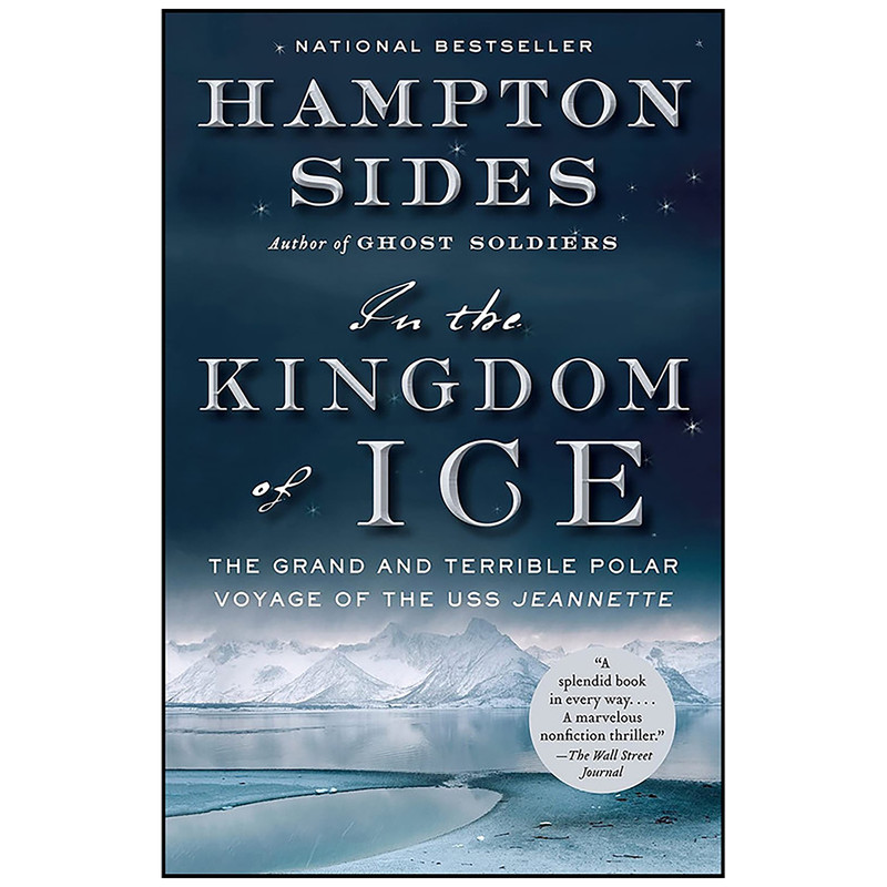 کتاب In the Kingdom of Ice اثر Hampton Sides انتشارات Anchor