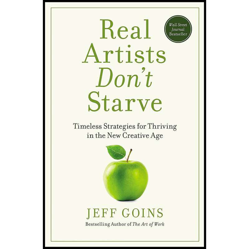 کتاب Real Artists Don t Starve اثر Jeff Goins انتشارات HarperCollins Leadership