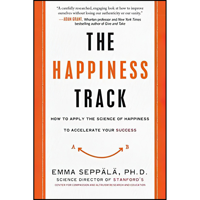 کتاب The Happiness Track اثر Emma Seppala انتشارات HarperOne