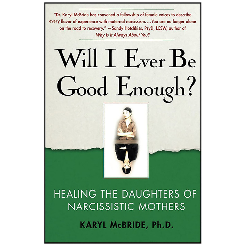 کتاب Will I Ever Be Good Enough? اثر Karyl McBride انتشارات تازه ها