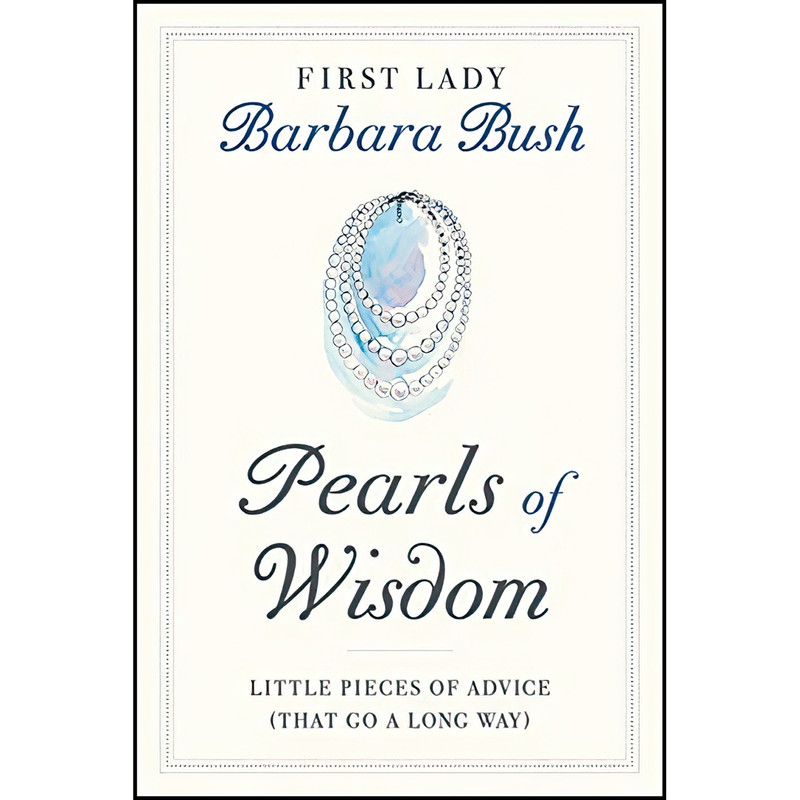 کتاب Pearls of Wisdom اثر Barbara Bush انتشارات Twelve
