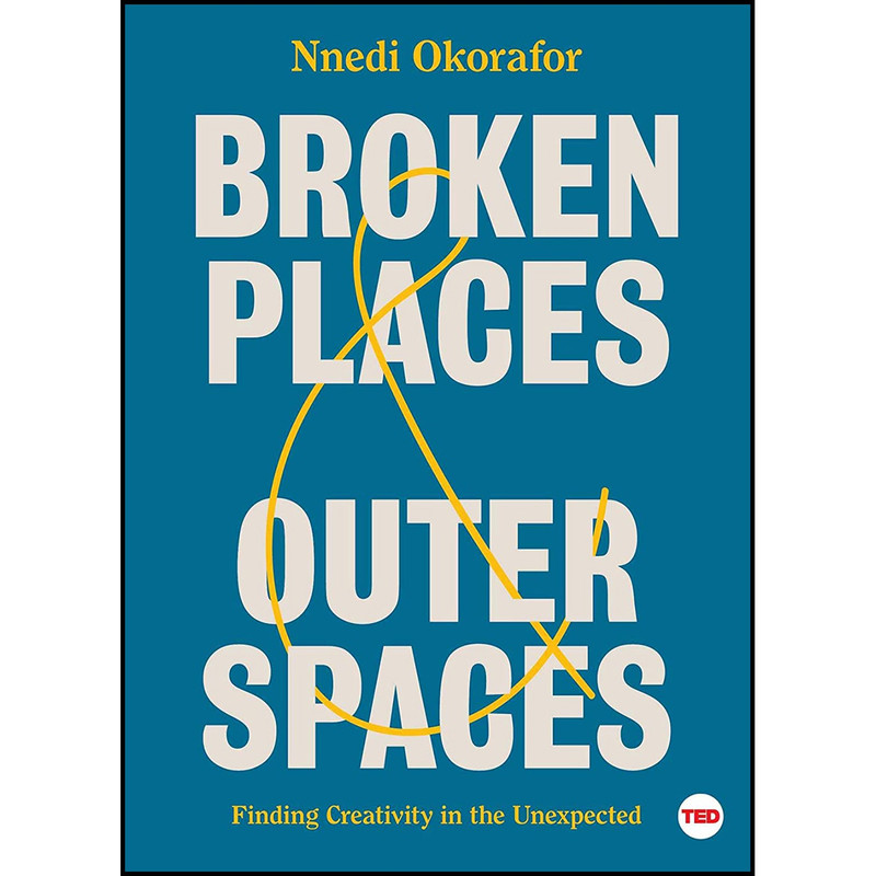 کتاب Broken Places  & Outer Spaces اثر Nnedi Okorafor انتشارات Simon & Schuster/ TED