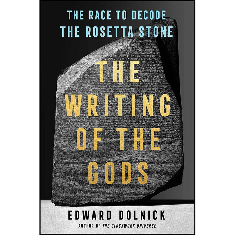 کتاب The Writing of the Gods اثر Edward Dolnick انتشارات Scribner