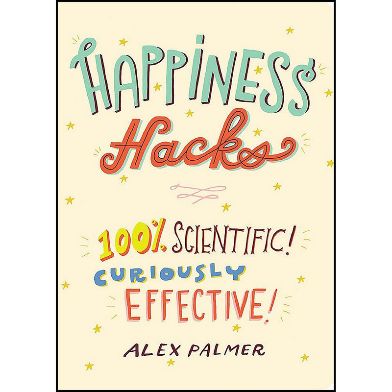 کتاب Happiness Hacks اثر Alex Palmer انتشارات The Experiment