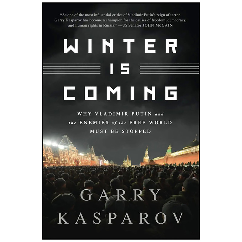 کتاب Winter Is Coming اثر Garry Kasparov and Garry Kasparov انتشارات PublicAffairs