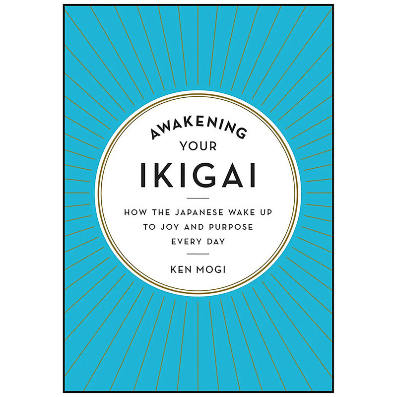 کتاب Awakening Your Ikigai اثر Ken Mogi انتشارات The Experiment