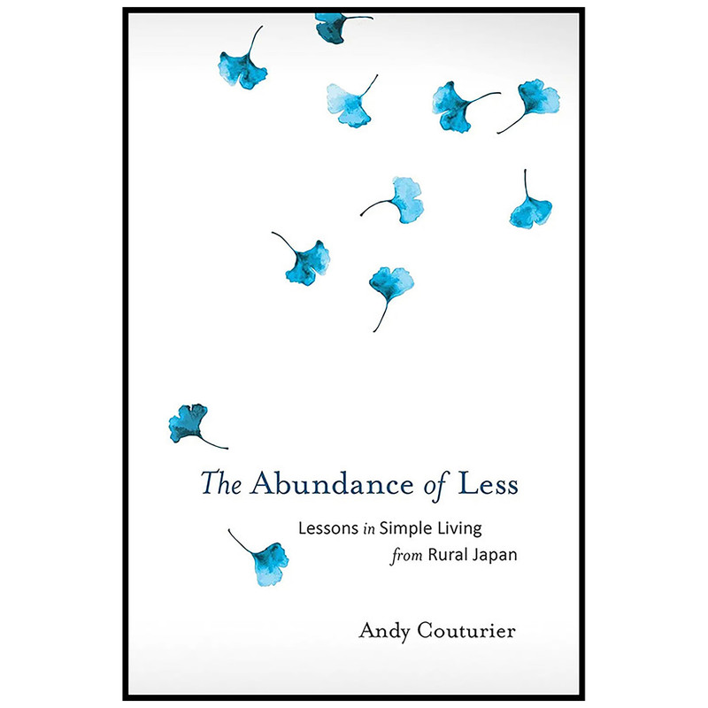 کتاب The Abundance of Less اثر Andy Couturier انتشارات North Atlantic Books