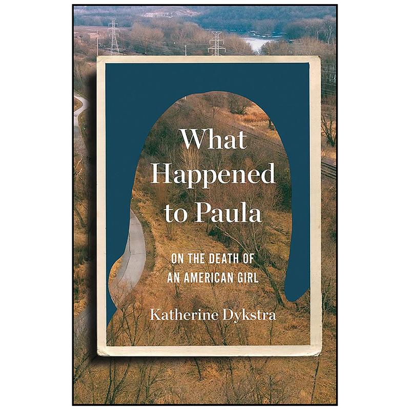 کتاب What Happened to Paula اثر Katherine Dykstra انتشارات W. W. Norton Company