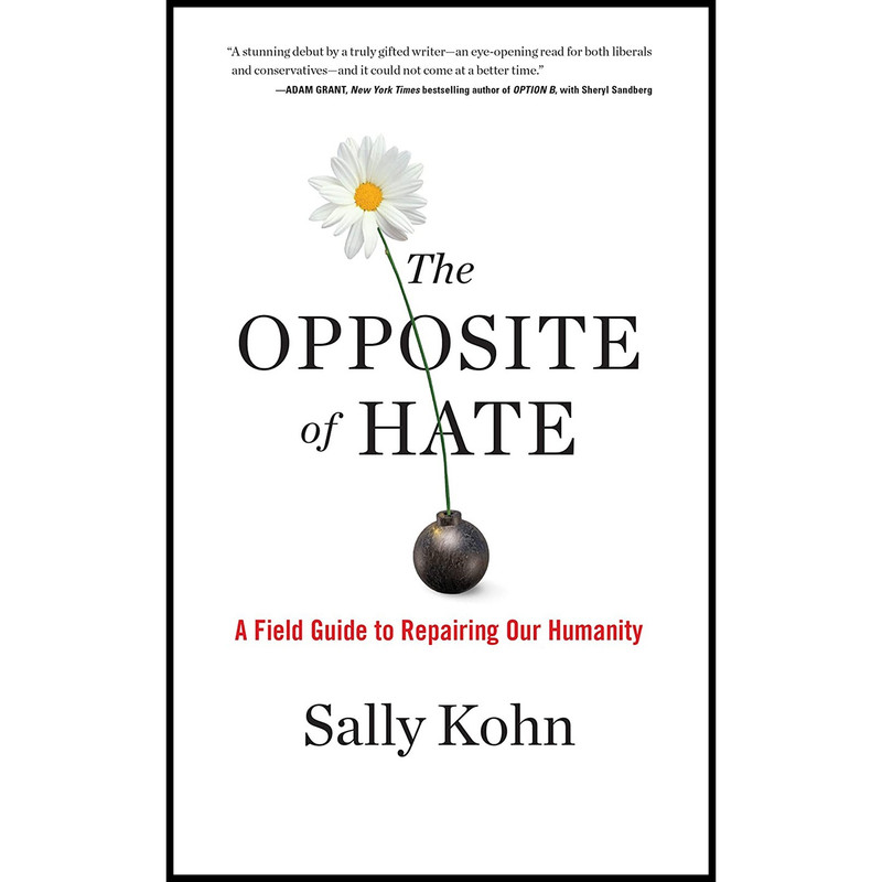 کتاب The Opposite of Hate اثر Sally Kohn انتشارات Algonquin Books