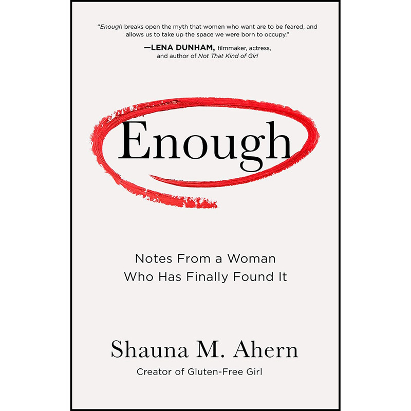 کتاب Enough اثر Shauna James Ahern انتشارات Sasquatch Books