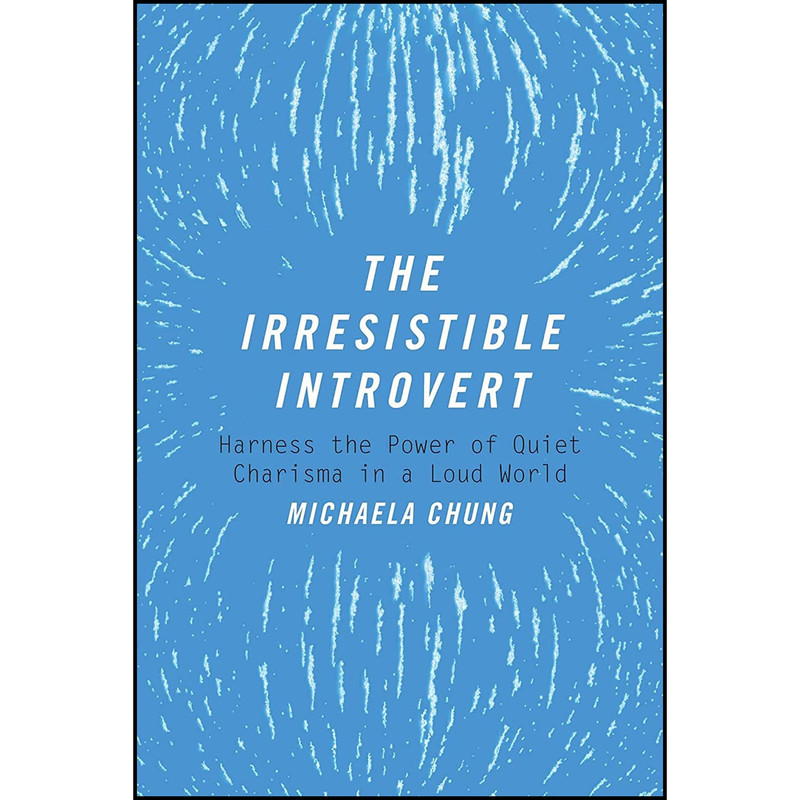 کتاب The Irresistible Introvert اثر Michaela Chung انتشارات Skyhorse