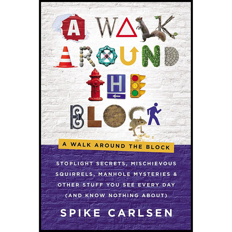کتاب A Walk Around the Block اثر Spike Carlsen انتشارات HarperOne