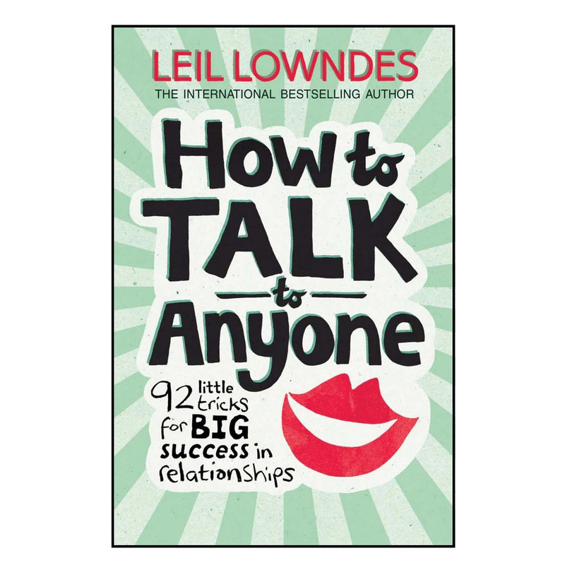 کتاب How to Talk to Anyone اثر Leil Lowndes انتشارات McGraw-Hill Professional