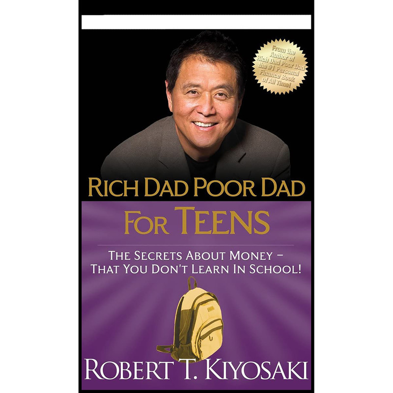 کتاب Rich Dad Poor Dad for Teens اثر Robert T. Kiyosaki and Tim Wheeler انتشارات Brilliance