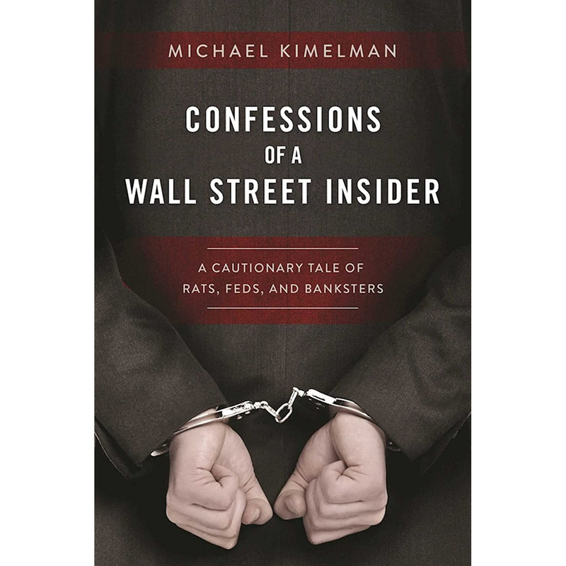 کتاب Confessions of a Wall Street Insider اثر Michael Kimelman انتشارات Skyhorse