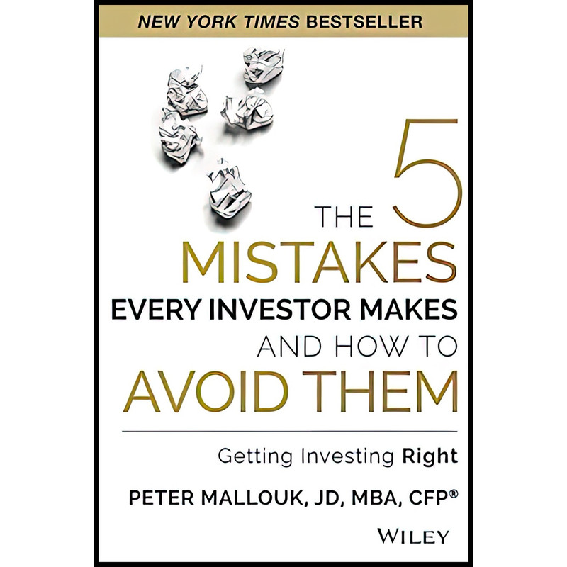 کتاب The 5 Mistakes Every Investor Makes and How to Avoid Them اثر Peter Mallouk انتشارات Wiley