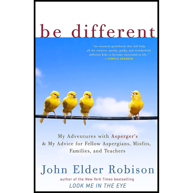 کتاب Be Different اثر John Elder Robison انتشارات Crown