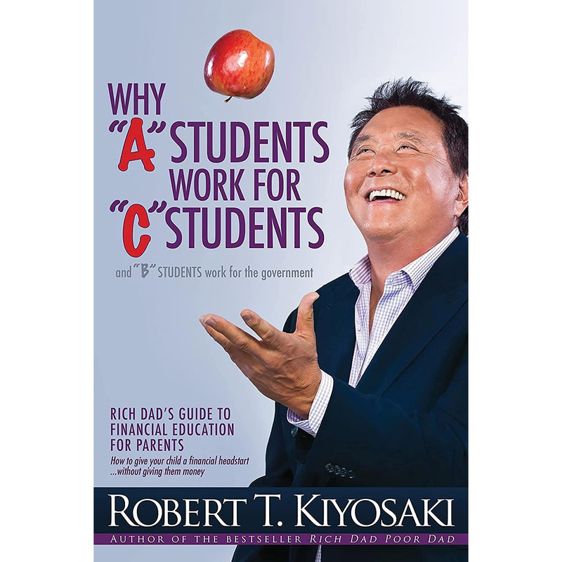 کتاب Why A Students Work for C Student EXPORT اثر Robert T. Kiyosaki انتشارات تازه ها