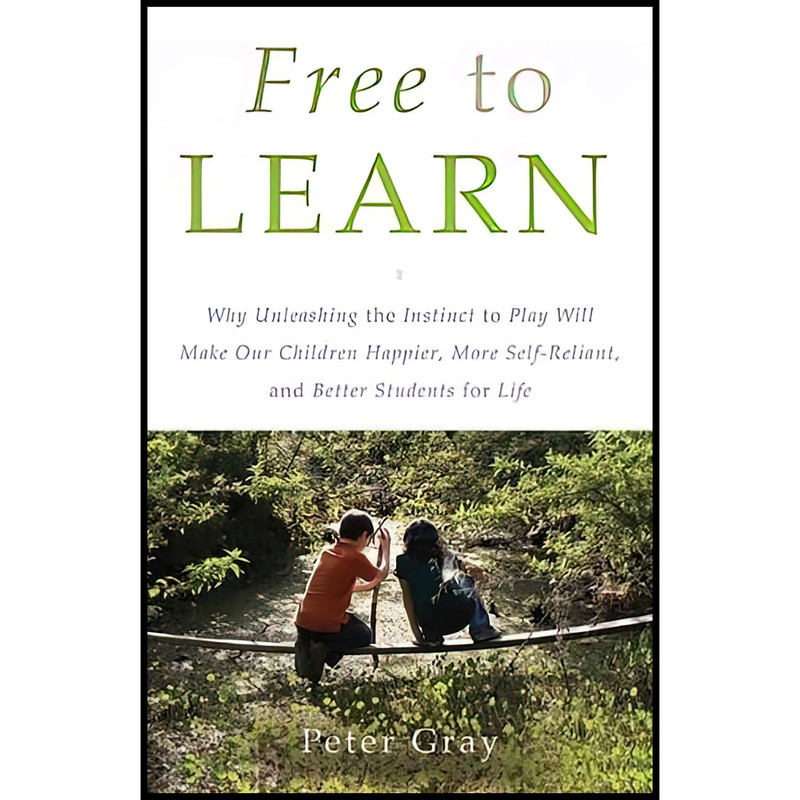 کتاب Free to Learn اثر Peter Gray انتشارات Basic Books