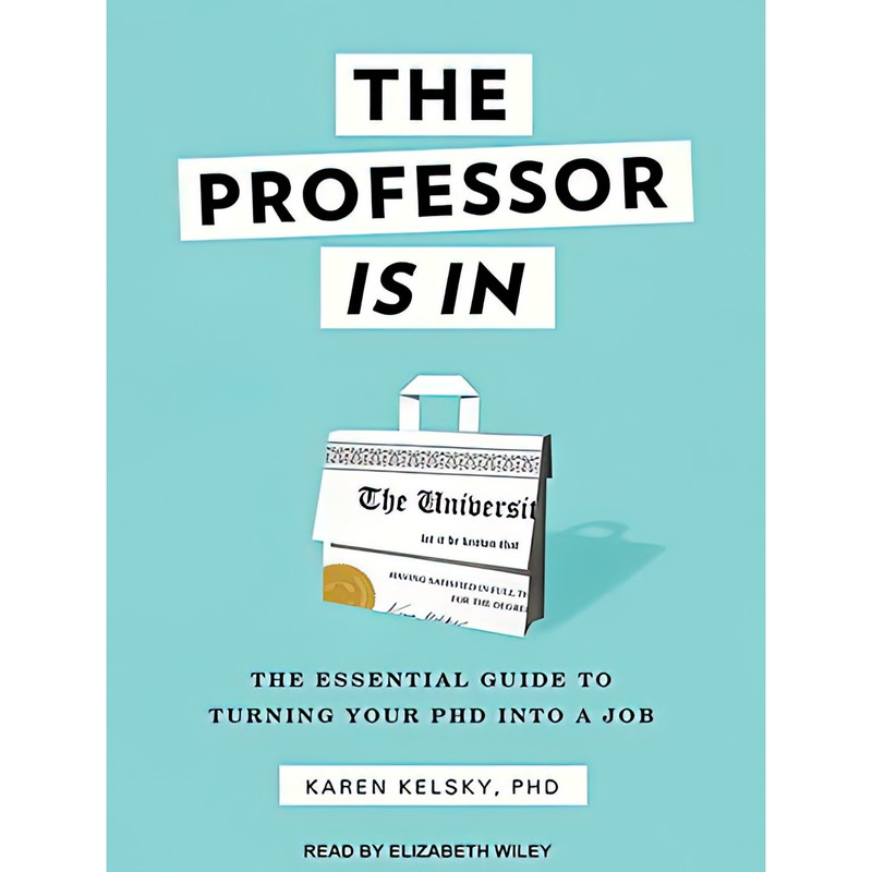 کتاب The Professor Is In اثر Karen Kelsky and Elizabeth Wiley انتشارات Tantor