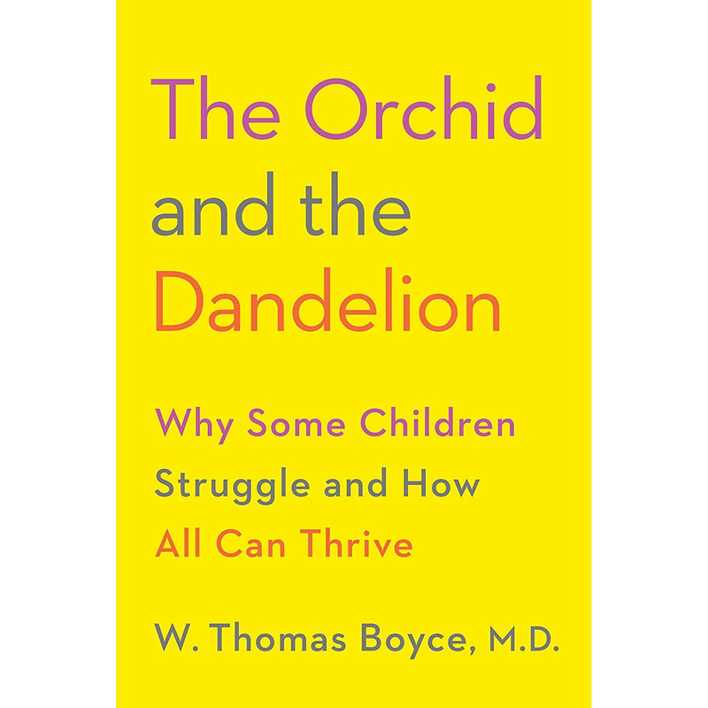 کتاب The Orchid and the Dandelion اثر W. Thomas Boyce MD انتشارات Allen Lane