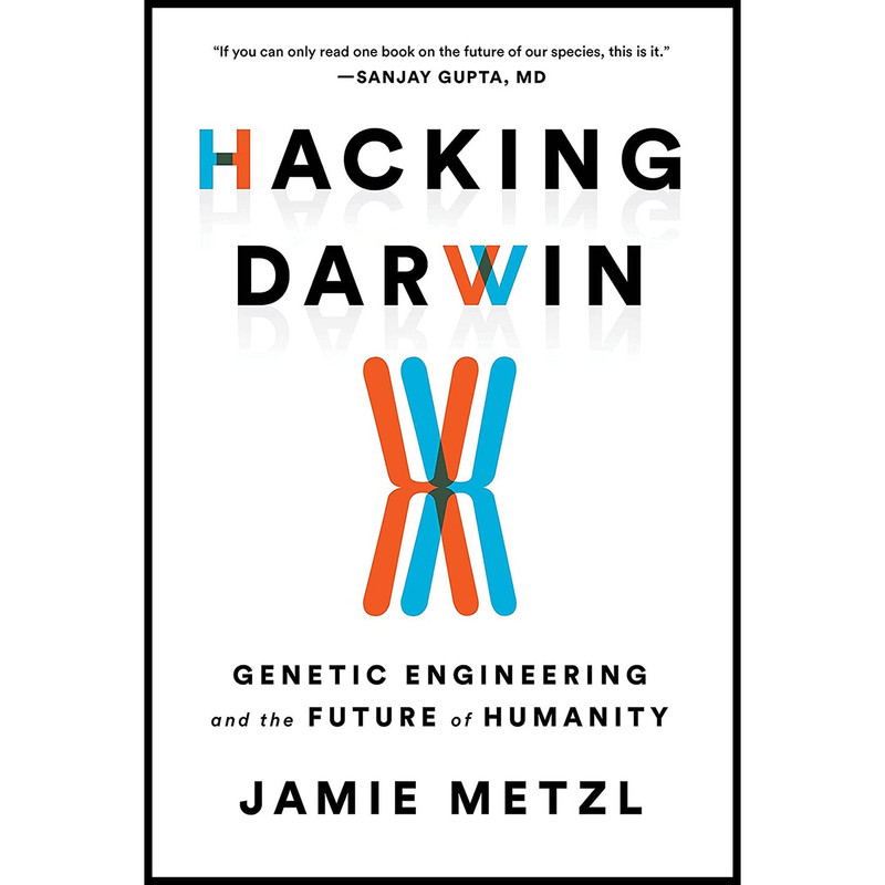 کتاب Hacking Darwin اثر Jamie Metzl انتشارات Sourcebooks