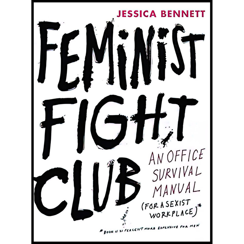 کتاب Feminist Fight Club اثر جمعی از نویسندگان انتشارات Harper Wave