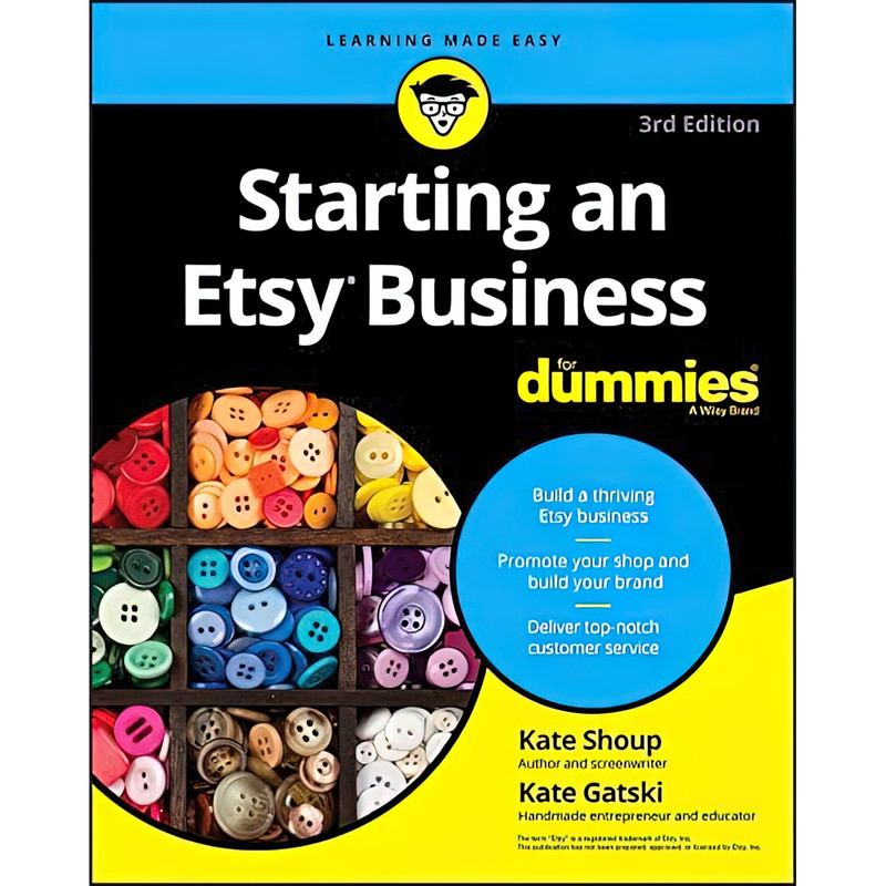 کتاب Starting an Etsy Business For Dummies اثر جمعی از نویسندگان انتشارات For Dummies