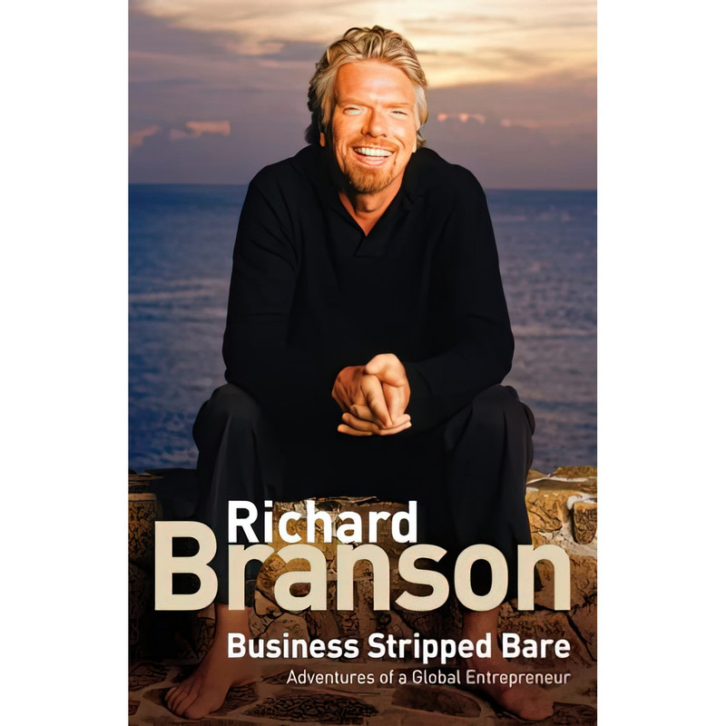 کتاب Business Stripped Bare اثر Richard Branson انتشارات Virgin Books