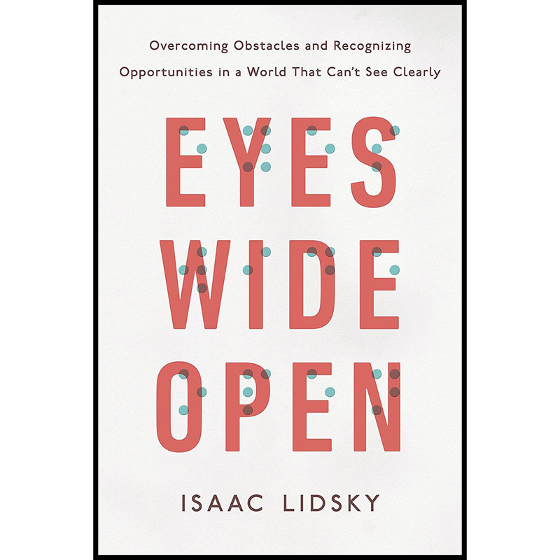 کتاب Eyes Wide Open اثر Isaac Lidsky انتشارات TarcherPerigee