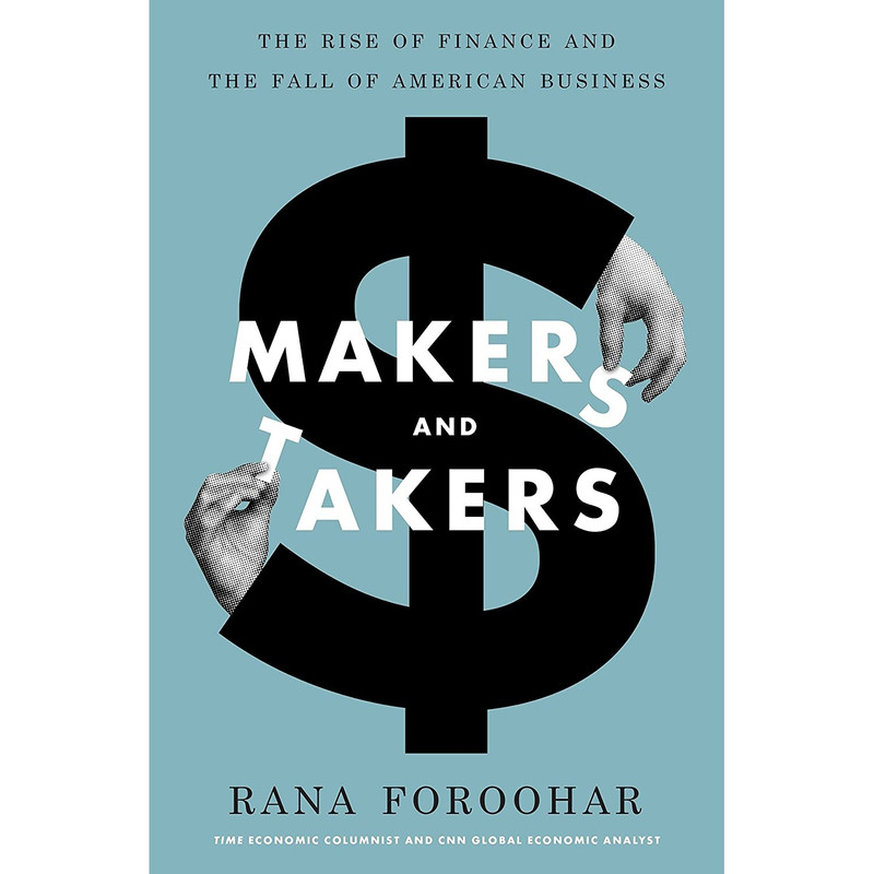 کتاب Makers and Takers اثر Rana Foroohar انتشارات Currency