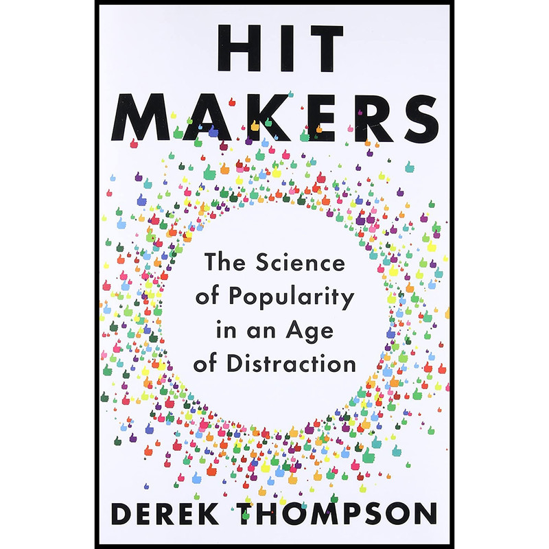 کتاب Hit Makers اثر Derek Thompson انتشارات Penguin Press