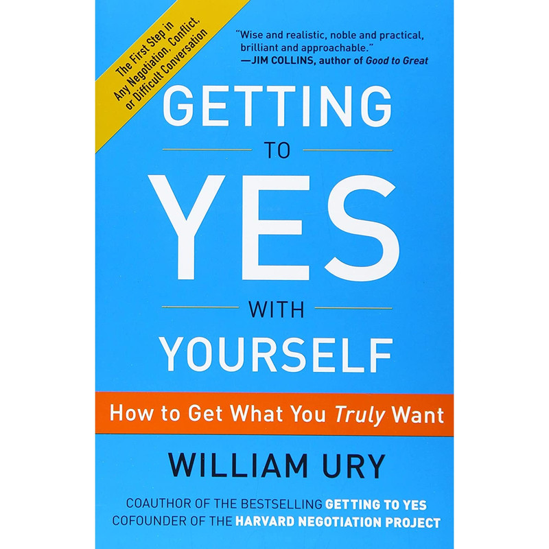 کتاب Getting to Yes with Yourself اثر William Ury انتشارات HarperOne