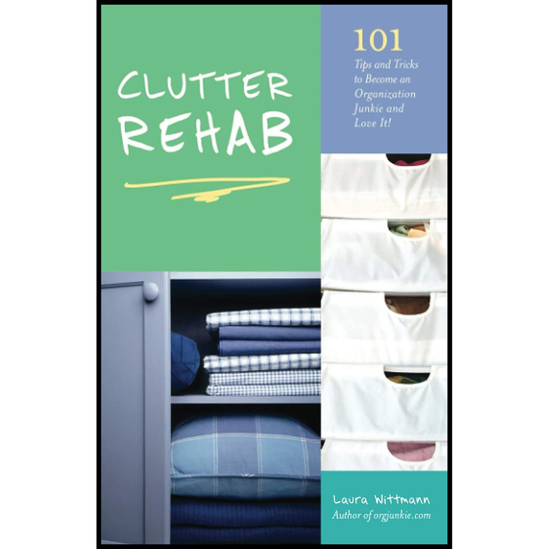 کتاب Clutter Rehab اثر Laura Wittmann انتشارات تازه ها
