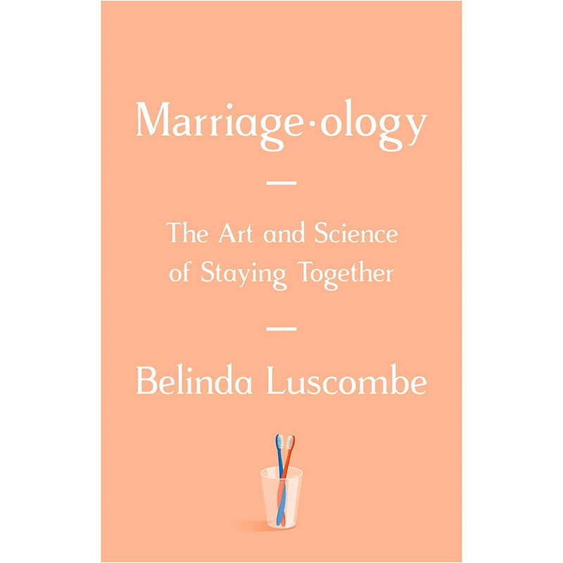 کتاب Marriageology اثر Belinda Luscombe انتشارات Random House