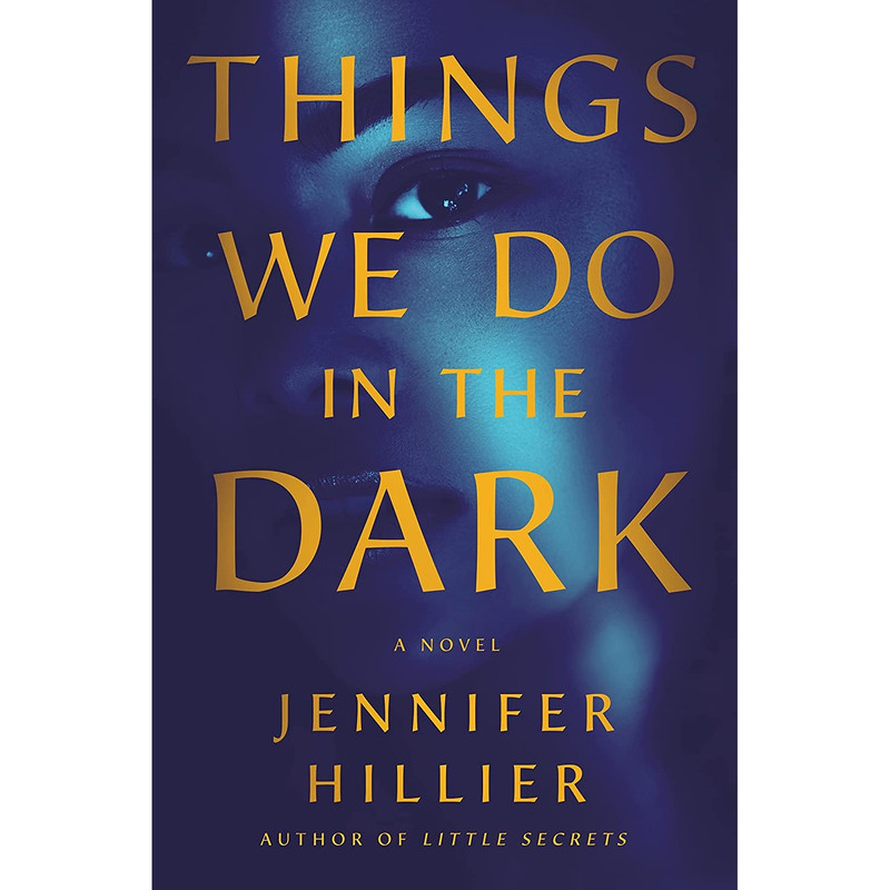 کتاب Things We Do in the Dark اثر Jennifer Hillier انتشارات Minotaur Books