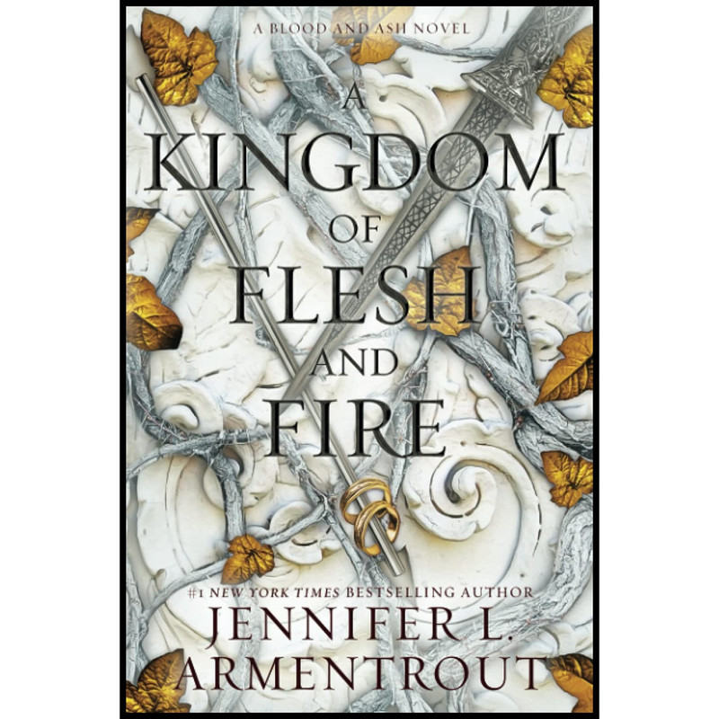 کتاب A Kingdom of Flesh and Fire اثر Jennifer L. Armentrout انتشارات تازه ها