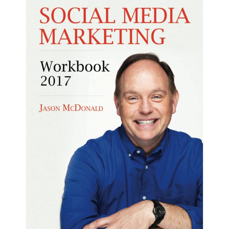کتاب Social Media Marketing Workbook اثر Jason McDonald Ph.D انتشارات تازه ها