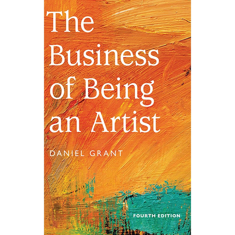 کتاب The Business of Being an Artist اثر Daniel Grant انتشارات Allworth