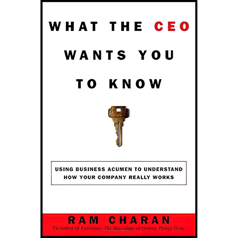 کتاب What the CEO Wants You to Know  اثر Ram Charan انتشارات Crown Business