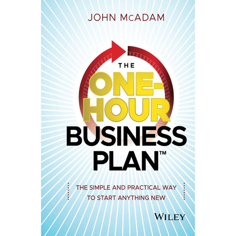 کتاب The One-Hour Business Plan اثر John McAdam انتشارات Wiley