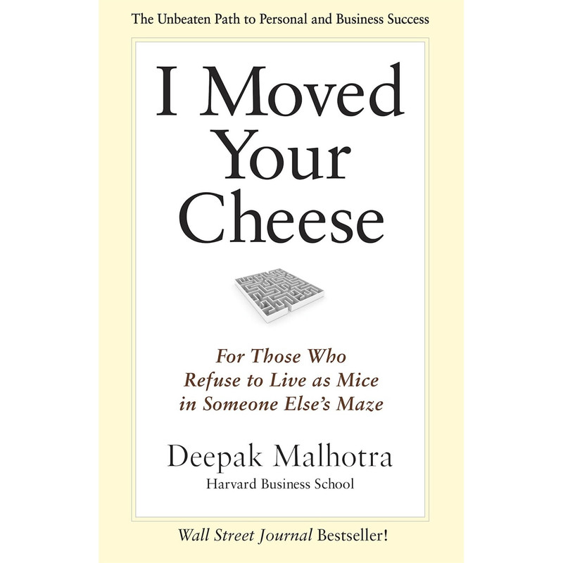 کتاب I Moved Your Cheese اثر Deepak Malhotra انتشارات Berrett-Koehler Publishers