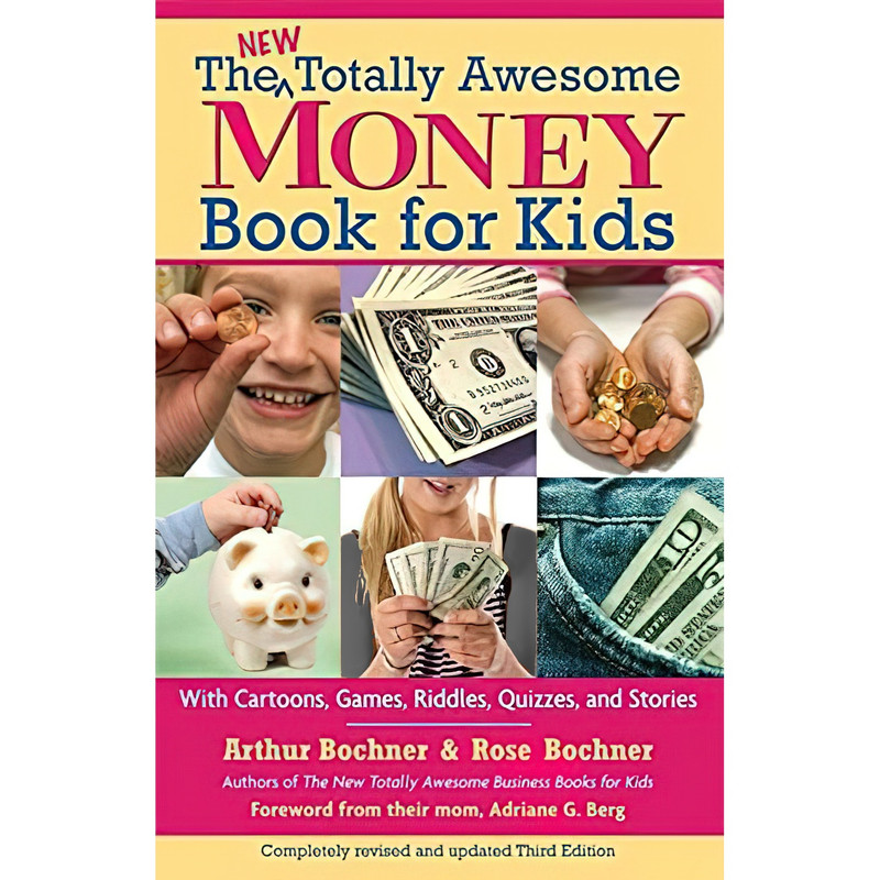 کتاب The New Totally Awesome Money Book for Kids اثر جمعی از نویسندگان انتشارات William Morrow
