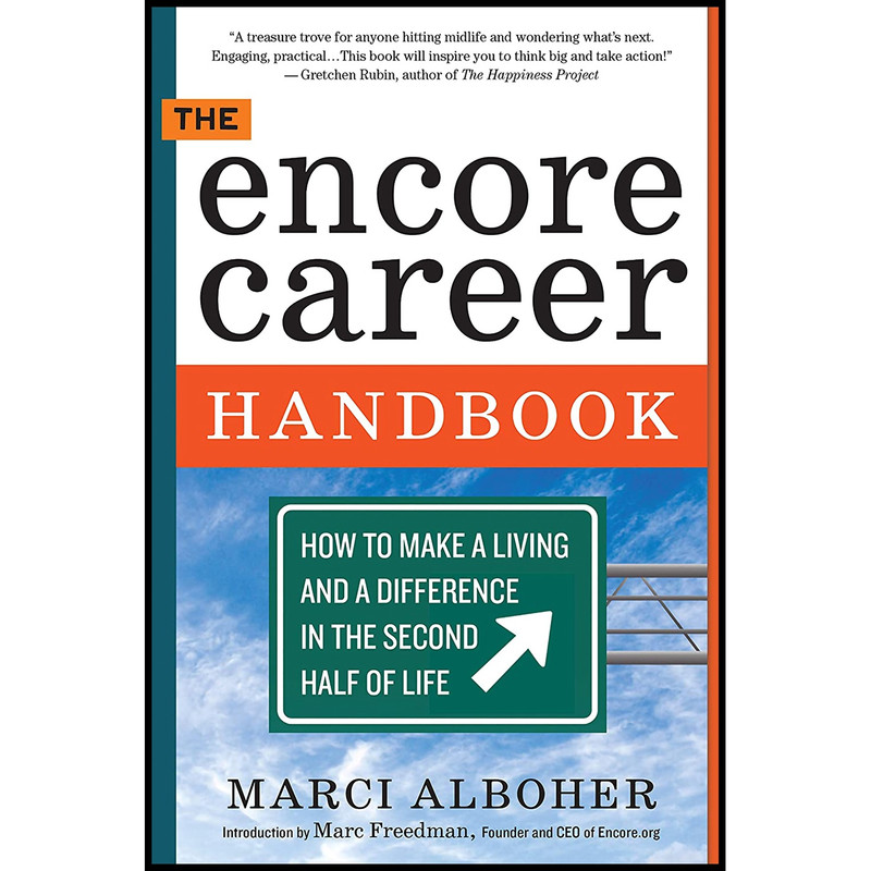 کتاب The Encore Career Handbook اثر Marci Alboher انتشارات Workman Publishing Company