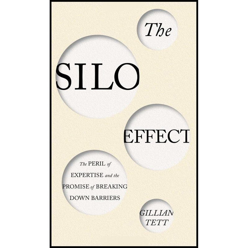 کتاب The Silo Effect اثر Gillian Tett انتشارات Simon & Schuster