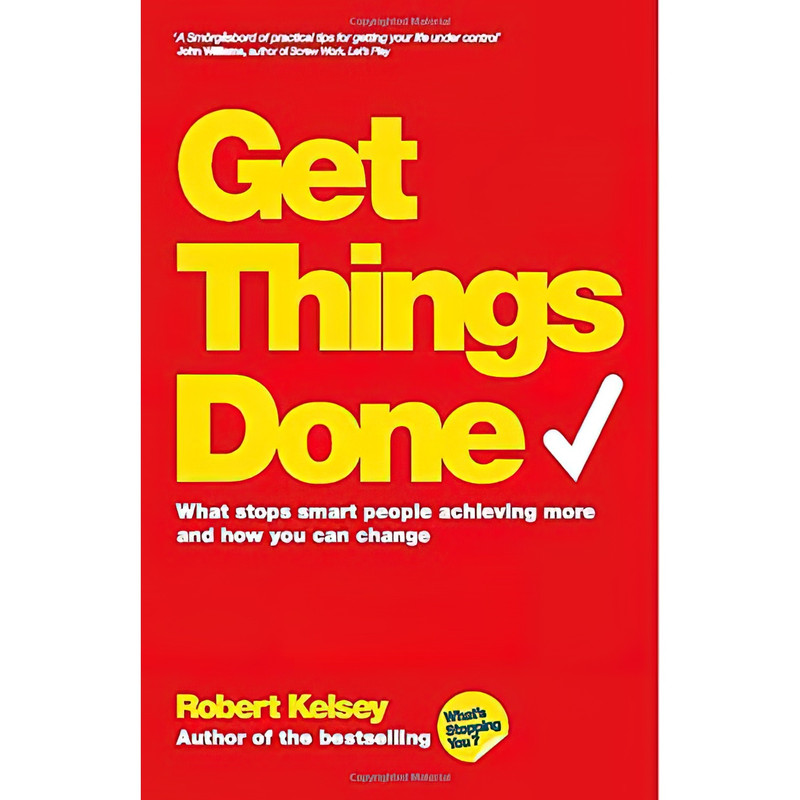 کتاب Get Things Done اثر Robert Kelsey انتشارات Capstone