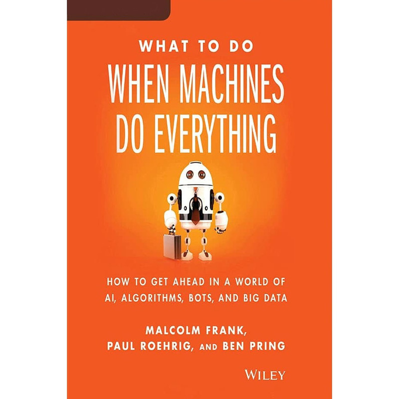 کتاب What to Do When Machines Do Everything اثر جمعی از نویسندگان انتشارات Audible Studios on Brilliance