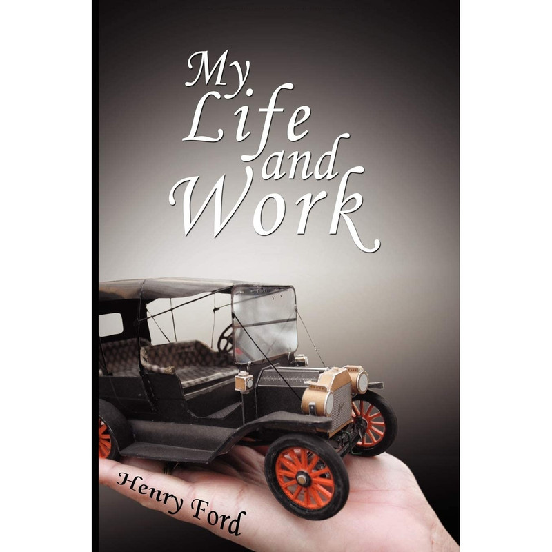 کتاب My Life and Work اثر Henry Ford انتشارات The Richest Man in Babylon