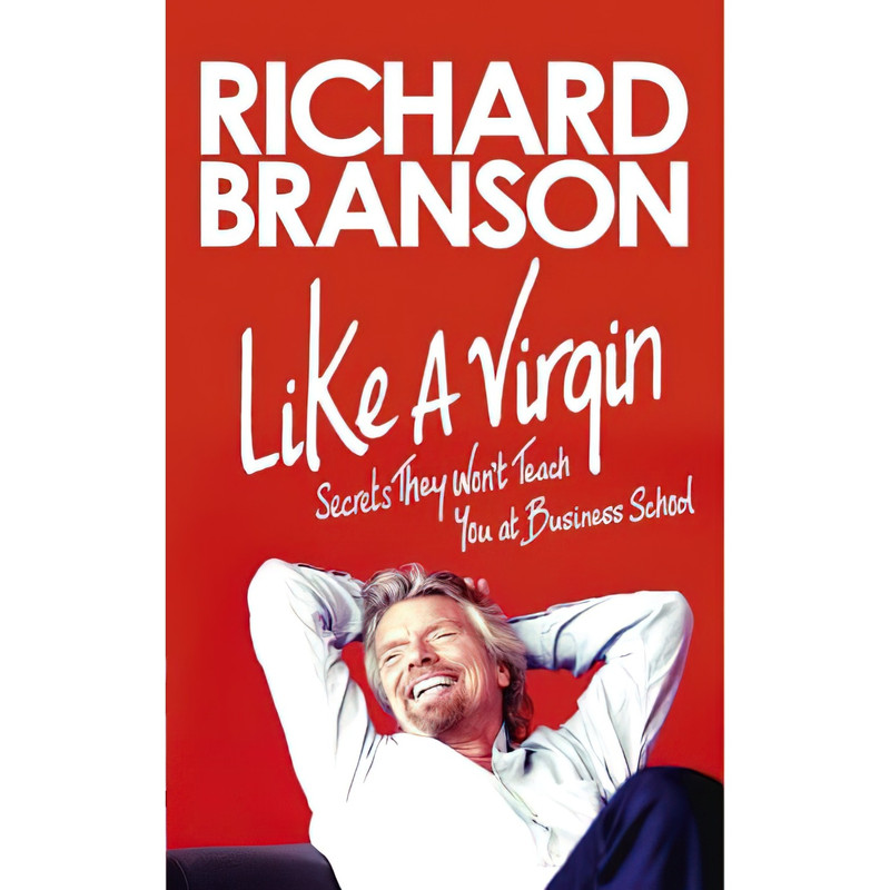 کتاب Like A Virgin اثر Richard Branson انتشارات Portfolio